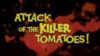 Attack of the Killer Tomatoes